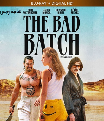 فيلم The Bad Batch 2016 مترجم