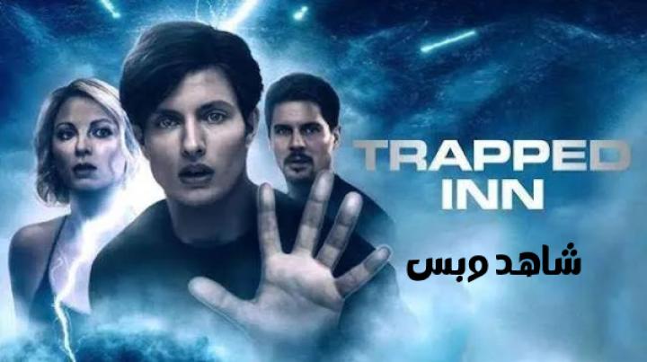 مشاهدة فيلم Trapped Inn 2024 مترجم