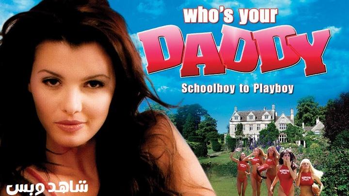 مشاهدة فيلم Who's Your Daddy? 2004 مترجم