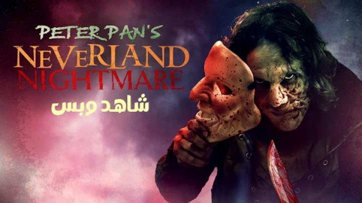 فيلم Peter Pan's Neverland Nightmare 2025 مترجم