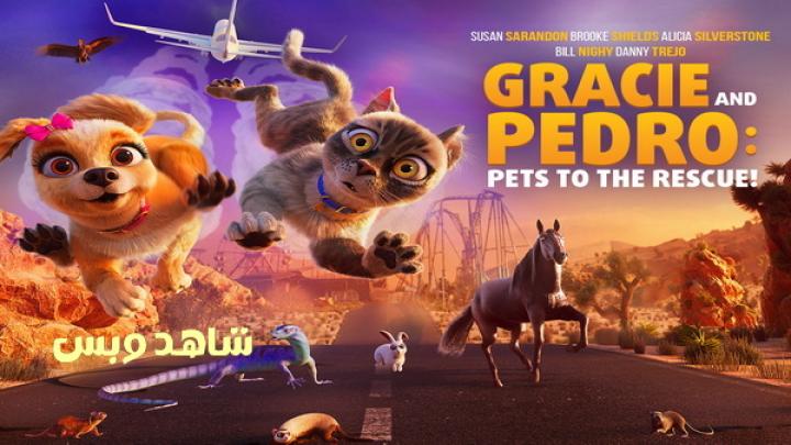 مشاهدة فيلم Gracie and Pedro Pets to the Rescue 2024 مترجم